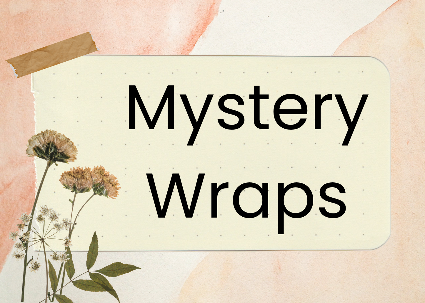 Mystery Wraps